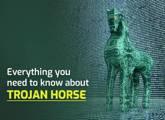What is Trojan Horse? Types & Risks | Electrical Academia